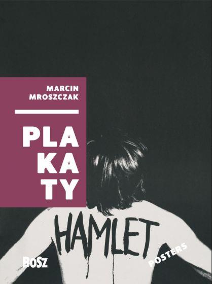 MARCIN MROSZCZAK. PLAKATY