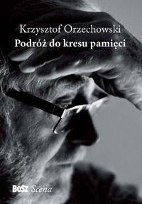 PODRÓŻ DO KRESU PAMIĘCI