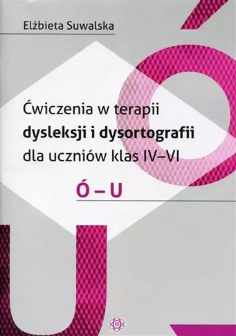Ćwiczenia w terapii dysleksji i dysortografii dla