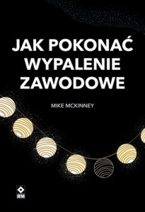Jak pokonać wypalenie zawodowe