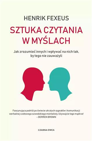 Sztuka czytania w myślach. Jak zrozumieć innych
