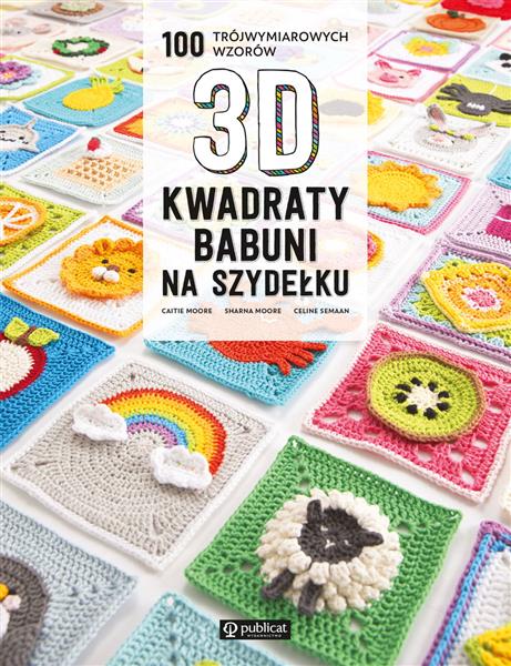 KWADRATY BABUNI NA SZYDEŁKU. 100 TRÓJWYMIAROWYCH