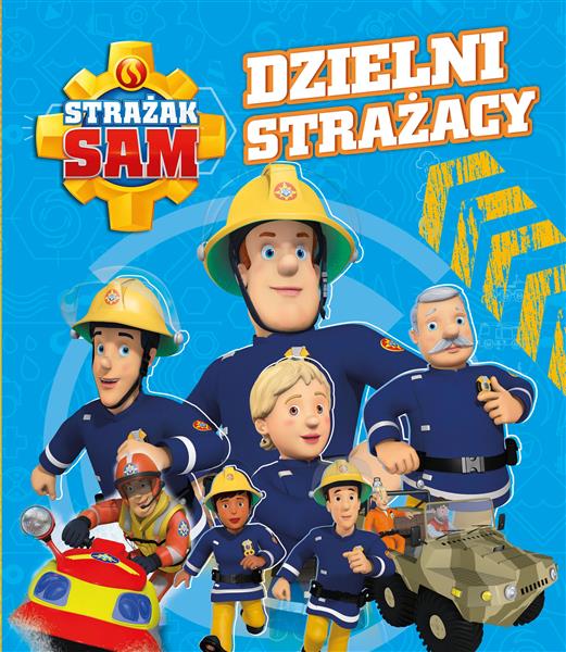 STRAŻAK SAM. DZIELNI STRAŻACY