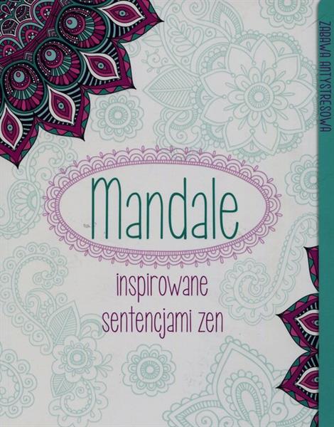 MANDALE INSPIROWANE SENTENCJAMI ZEN. ZABAWA ?