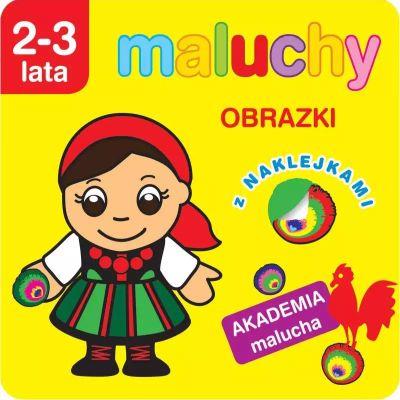MALUCHY. OBRAZKI Z NAKLEJKAMI. AKADEMIA MALUCHA 2-