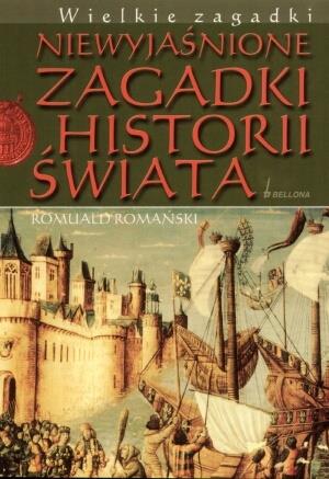 NIEWYJAŚNIONE ZAGADKI HISTORII ŚWIATA
