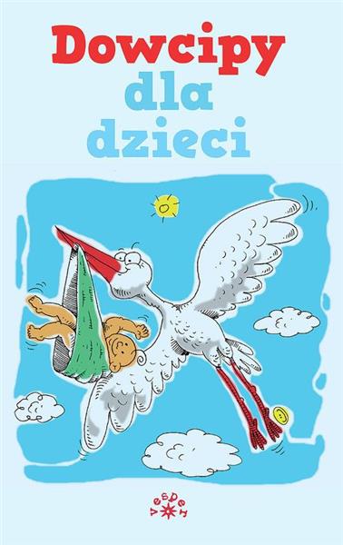 DOWCIPY DLA DZIECI