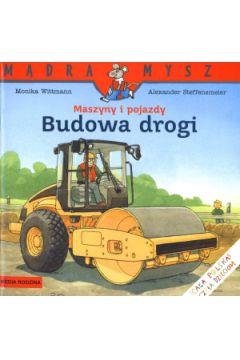 MĄDRA MYSZ. MASZYNY I POJAZDY. BUDOWA DROGI