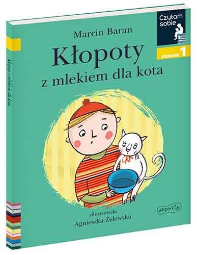 CZYTAM SOBIE. POZIOM 1. KŁOPOTY Z MLEKIEM DLA KOTA