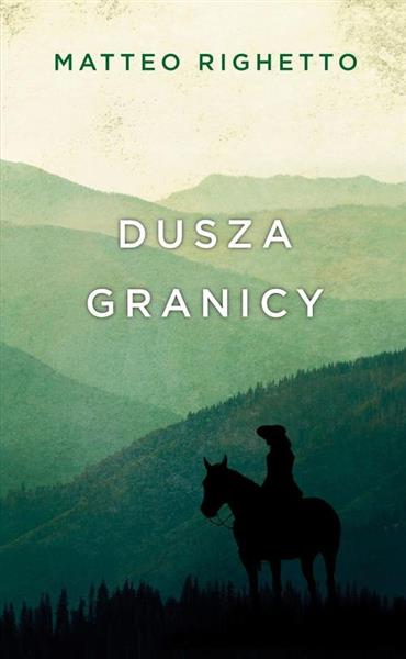 TRYLOGIA OJCZYZNY. TOM 1. DUSZA GRANICY
