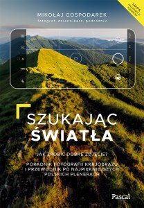 Szukając światła. Jak zrobić dobre zdjęcie?