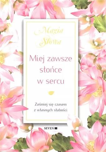 Miej zawsze słońce w sercu