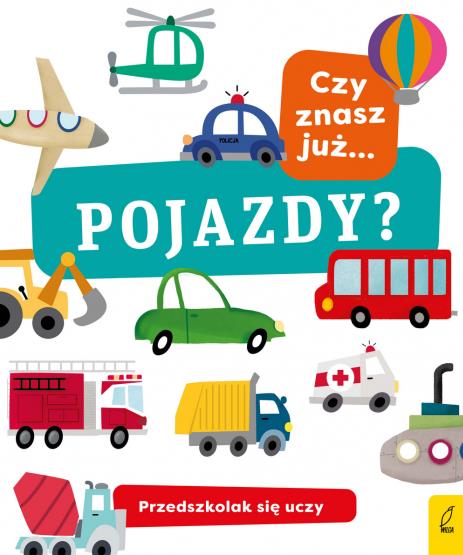 CZY ZNASZ JUŻ... POJAZDY?