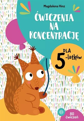 ĆWICZENIA NA KONCENTRACJĘ DLA 5-LATKÓW