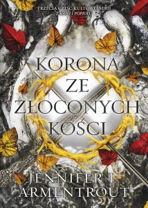 Korona ze złoconych kości. Z krwi i popiołu. Tom 3 wyd. 2025