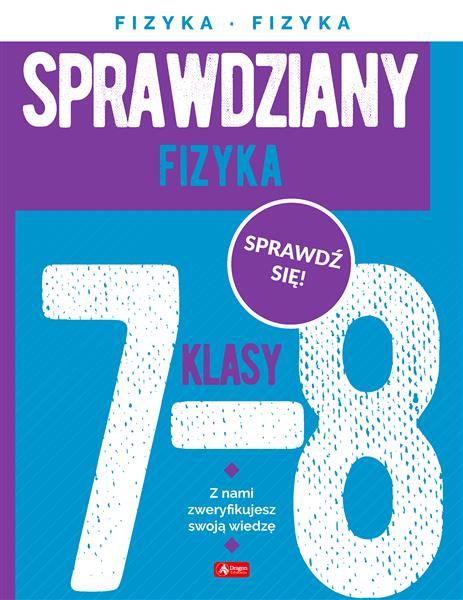 SPRAWDZIANY DLA KLASY 7-8. FIZYKA