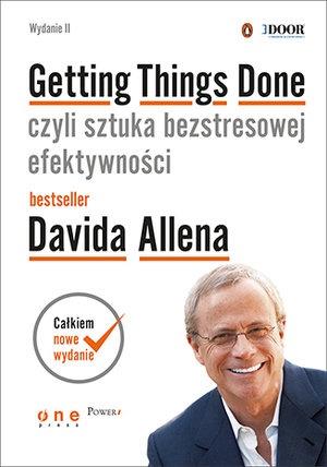 GETTING THINGS DONE, CZYLI SZTUKA...WYD.II