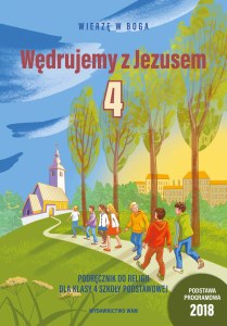Religia Wędrujemy z Jezusem Podręcznik dla klasy 4 szkoły podstawowej Wierzę w Boga