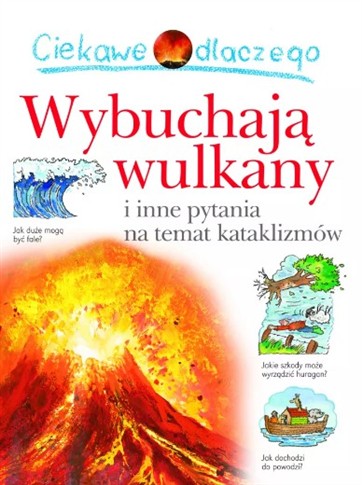 CIEKAWE DLACZEGO WYBUCHAJĄ WULKANY