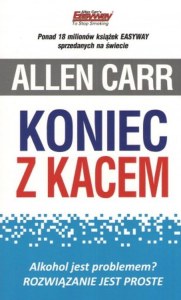 Koniec z kacem. Alkohol jest problemem? Rozwiązanie jest proste wyd. 2