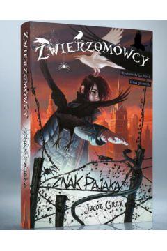 Zwierzomówcy Tom 1 Znak Pająka