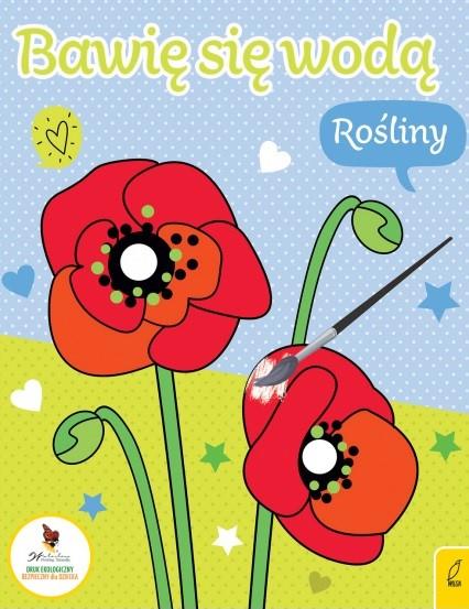BAWIĘ SIĘ WODĄ. ROŚLINY