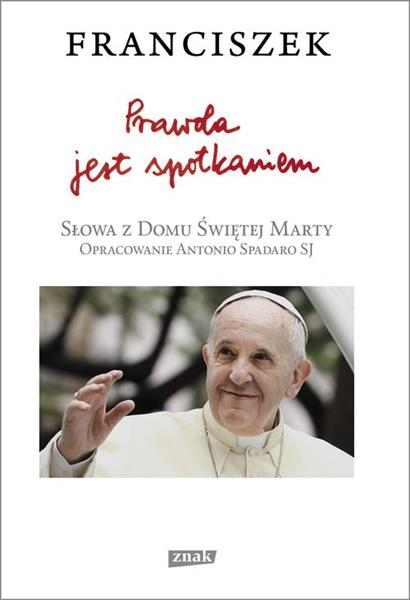 PRAWDA JEST SPOTKANIEM
