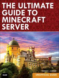 MINECRAFT SERVER. KOMPLETNY PRZEWODNIK