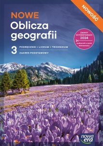 Nowa Geografia NOWE OBLICZA GEOGRAFII podręcznik część 3 zakres podstawowy EDYCJA 2026