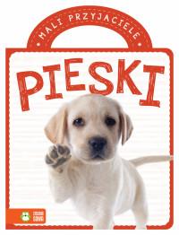 MALI PRZYJACIELE. KSIĄŻKA Z RĄCZKĄ. PIESKI