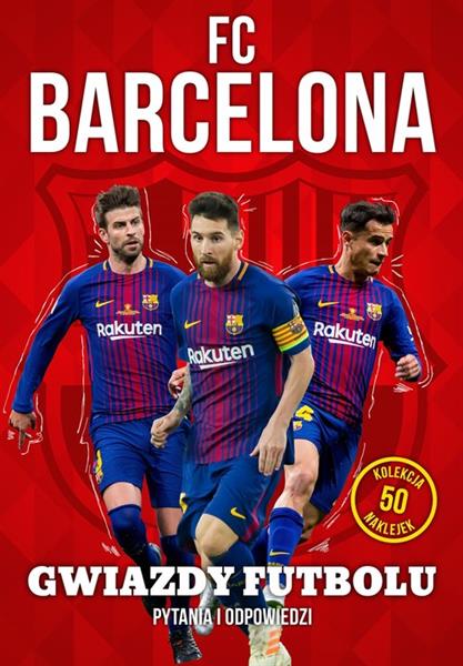 FC BARCELONA. GWIAZDY FUTBOLU. PYTANIA I ODPOWIEDZ