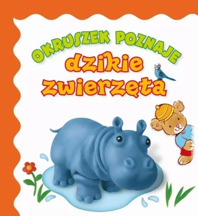 OKRUSZEK POZNAJE DZIKIE ZWIERZĘTA