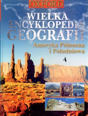Wielka encyklopedia geografii. Ameryka Północna...