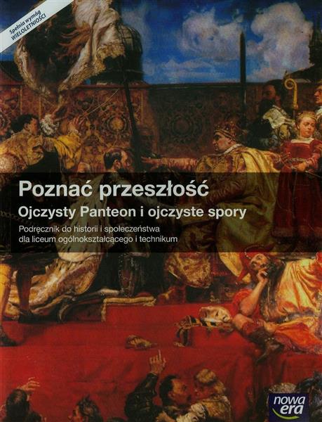 POZNAĆ PRZESZŁOŚĆ 1. HISTORIA. OJCZYSTY PANTEON I