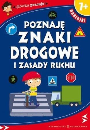 POZNAJĘ ZNAKI DROGOWE I ZASADY RUCHU DROGOWEGO