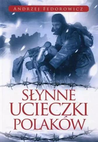 SŁYNNE UCIECZKI POLAKÓW