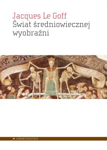 Świat średniowiecznej wyobraźni