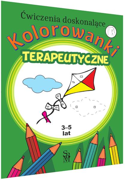 KOLOROWANKI TERAPEUTYCZNE. ĆWICZENIA DOSKONALĄCE 3