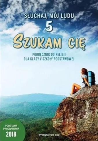 Słuchaj, mój ludu. Szukam cię. Podręcznik do relig