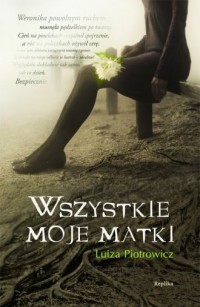 WSZYSTKIE MOJE MATKI