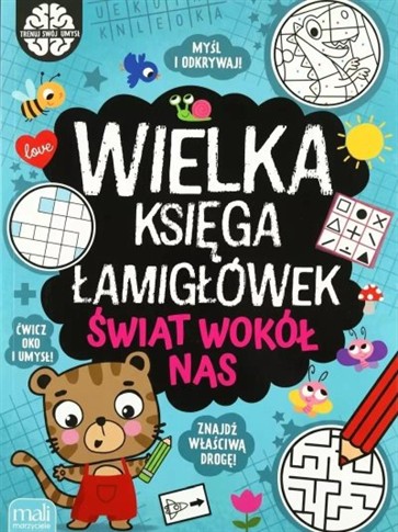 WIELKA KSIĘGA ŁAMIGŁÓWEK. ŚWIAT WOKÓŁ NAS
