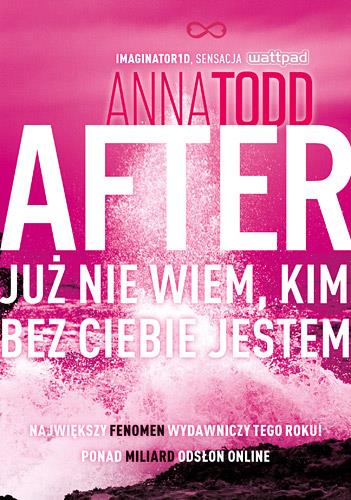 AFTER 2. JUŻ NIE WIEM, KIM BEZ CIEBIE JESTEM