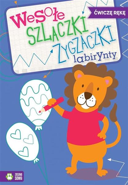 ĆWICZĘ RĘKĘ. WESOŁE SZLACZKI, ZYGZ