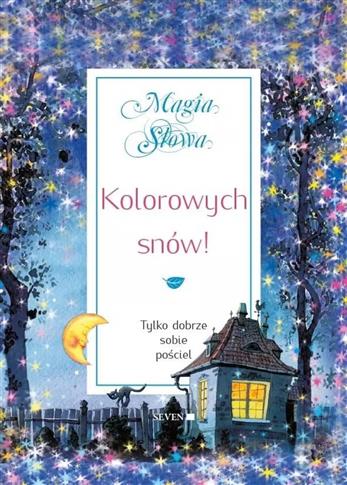 Magia Słowa. Kolorowych snów!