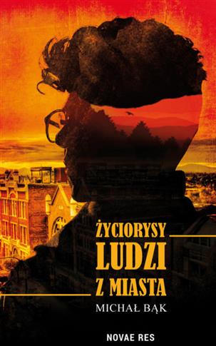 ŻYCIORYSY LUDZI Z MIASTA