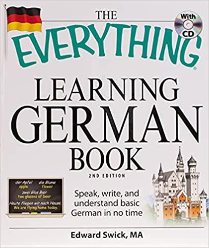 The Everything Learning German Book: Speak, write,