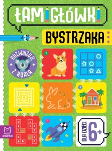 Łamigłówki bystrzaka. Rozwiązuję z koalą. Od 6 lat