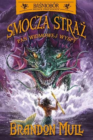Smocza Straż. Tom 3. Pan Widmowej Wyspy