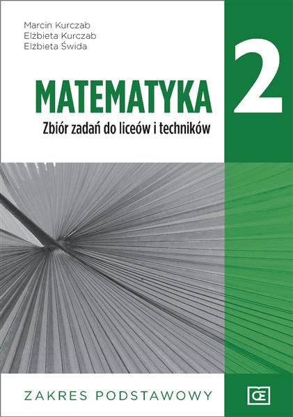 MATEMATYKA 2. ZBIÓR ZADAŃ DO LICEÓW I TECHNIKÓW. Z