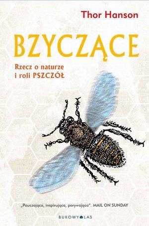 BZYCZĄCE. RZECZ O NATURZE I ROLI PSZCZÓŁ